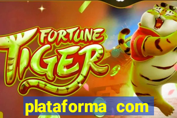 plataforma com bonus de cadastro fortune tiger